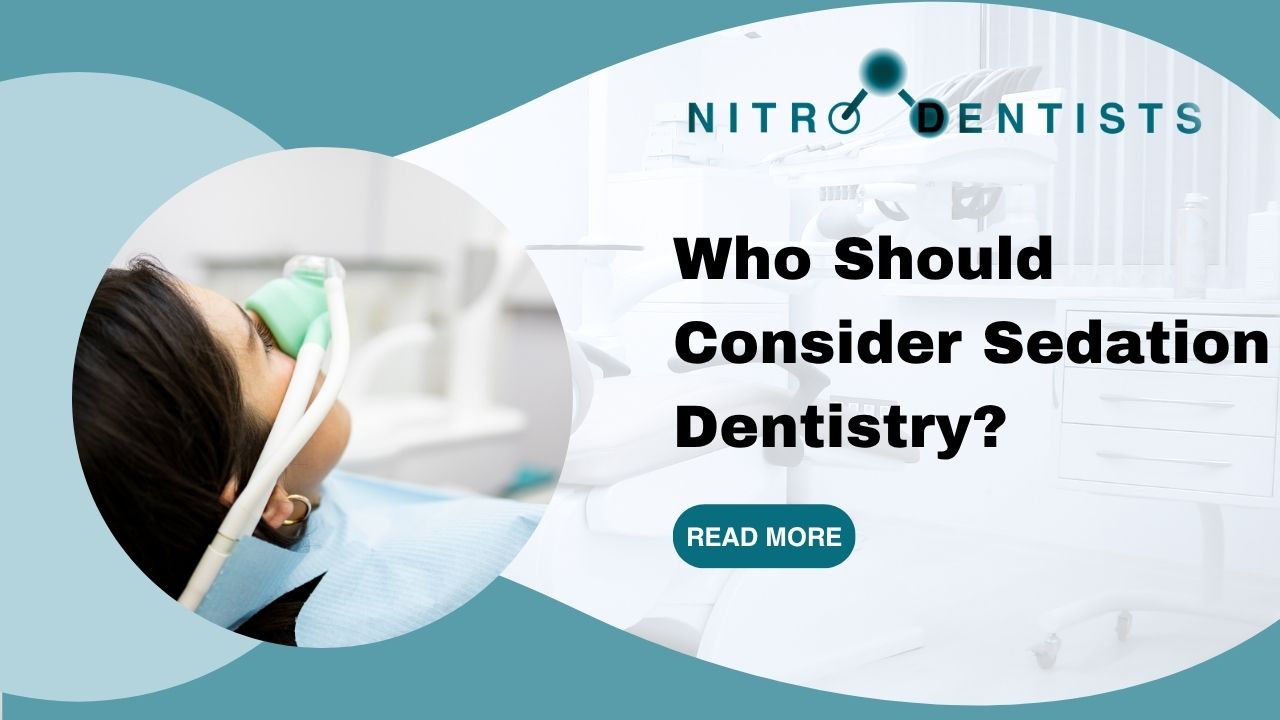 Who Should Consider Sedation Dentistry?